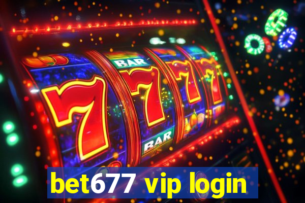 bet677 vip login